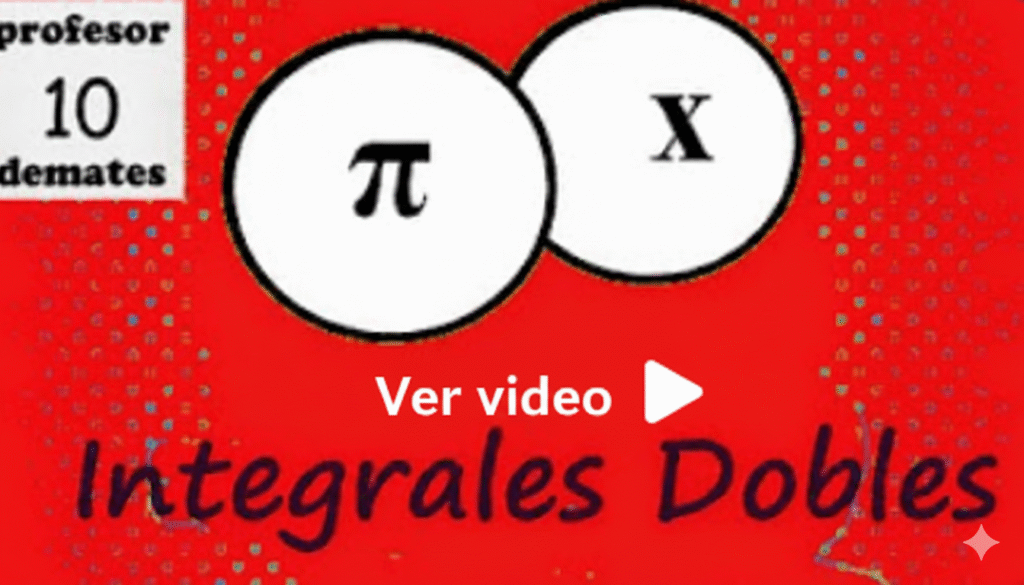 ver video de integrales dobles
